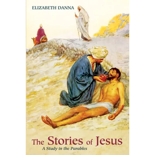 The Stories of Jesus: A Study in the Parables - Paperback