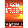 Diseño Inteligente: El Mensaje de los Diseñadores - Paperback