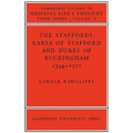 The Staffords, Earls of Stafford and Dukes of Buckingham: 1394 1521 - Paperback