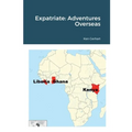 Expatriate: Adventures Overseas - Paperback