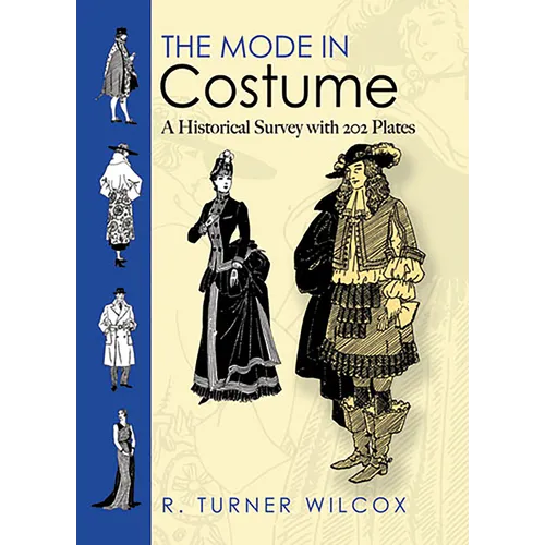 The Mode in Costume: A Historical Survey with 202 Plates - Paperback