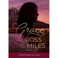 Grace Across the Miles - Paperback