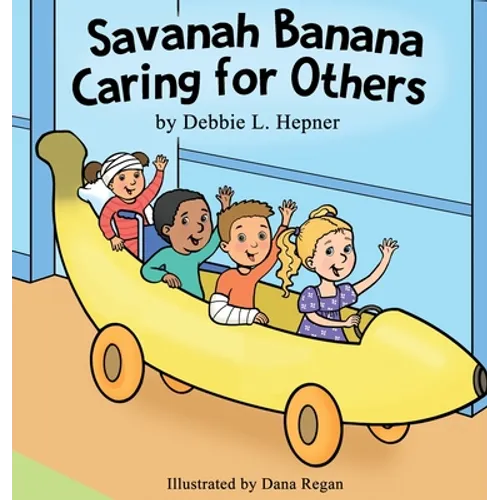 Savanah Banana Caring for Others - Hardcover