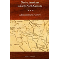 Native Americans in Early North Carolina: A Documentary History - Paperback