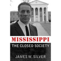 Mississippi: The Closed Society - Paperback