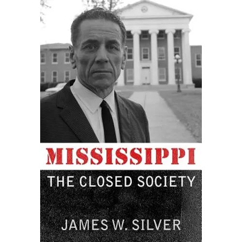 Mississippi: The Closed Society - Paperback