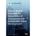 Nature-Based Solutions for Restoration of Ecosystems and Sustainable Urban Development - Hardcover