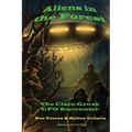 Aliens in the Forest: The Cisco Grove UFO Encounter - Paperback