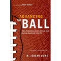 Advancing the Ball: Race, Reformation, and the Quest for Equal Coaching Opportunity in the NFL - Paperback