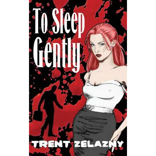 To Sleep Gently: A Novel of Psychological Horror - Hardcover