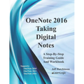 OneNote 2016 - Taking Digital Notes: Supports OneNote 2010, 2013, and 2016 - Paperback