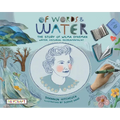 Of Words and Water: The Story of Wilma Dykeman - Writer, Historian, Environmentalist - Hardcover