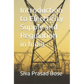 Introduction to Electricity Supply and Regulation in India - Paperback