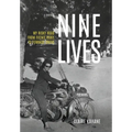 Nine Lives: My Risky Road - Hardcover