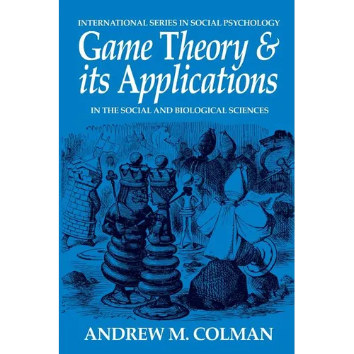 Game Theory and its Applications: In the Social and Biological Sciences - Paperback