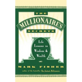 The Millionaire's Secrets: Life Lessons in Wisdom and Wealth - Paperback