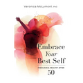 Embrace Your Best Self: Fabulous & Healthy After 50 - Paperback