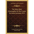 The Most Holy Trinosophia Of The Comte De Saint Germain 1933 - Paperback