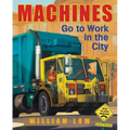 Machines Go to Work in the City - Hardcover