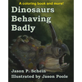 Dinosaurs Behaving Badly - Paperback
