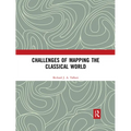 Challenges of Mapping the Classical World - Paperback