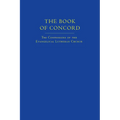 The Book of Concord: The Confessions of the Evangelical Lutheran Church - Hardcover