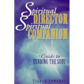 Spiritual Director, Spiritual Companion: Guide to Tending the Soul - Paperback