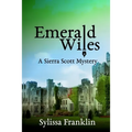 Emerald Wiles: A Sierra Scott Mystery - Paperback