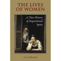 The Lives of Women: A New History of Inquisitional Spain - Paperback
