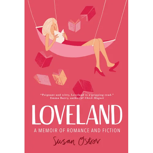 Loveland: A Memoir of Romance and Fiction - Paperback