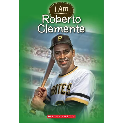 I Am Roberto Clemente (I Am #8): Volume 8 - Paperback