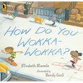 How Do You Wokka-Wokka?: (A Rhythmic Multicultural Celebration of Movement for Kids Ages 2-4) - Paperback