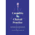 Cannabis in Clinical Practice: A Primer on the Endocannabinoid System and Herbal Therapy for Patients and Their Healthcare Professionals - Paperback