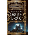 Cold Days at Castle Drax - Hardcover