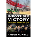 Impossible Victory: How Iraq Defeated Isis - Hardcover