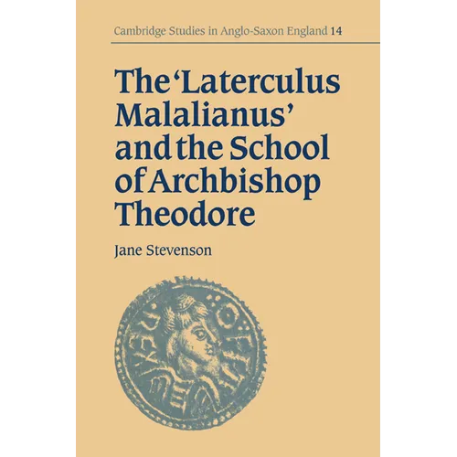 The 'Laterculus Malalianus' and the School of Archbishop Theodore - Paperback