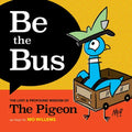 Be the Bus: The Lost & Profound Wisdom of the Pigeon - Hardcover