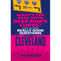 What's the Deal with Dead Man's Curve?: And Other Really Good Questions about Cleveland - Paperback