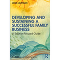 Developing and Sustaining a Successful Family Business: A Solution-Focused Guide - Paperback