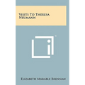 Visits To Theresa Neumann - Hardcover