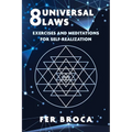 8 Universal Laws: Exercises and Meditations for Self-Realization - Paperback