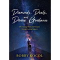 Diamonds, Deals, and Divine Guidance: Discovering Peace and Purpose through Lasting Impacts - Hardcover