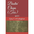 Bustin' Chops (Too): Wtf? - Paperback