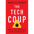 The Tech Coup: How to Save Democracy from Silicon Valley - Hardcover