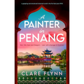 A Painter in Penang: A Gripping and Emotional Historical Novel in the Far East Post-Ww2 - Paperback