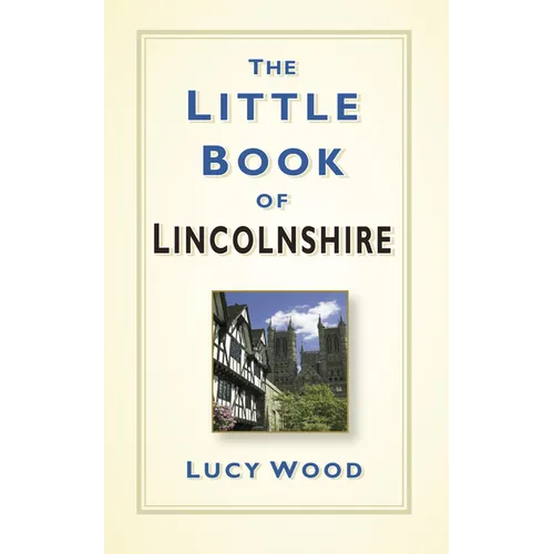 The Little Book of Lincolnshire - Hardcover