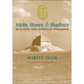 Sticks, Stones, and Shadows: Building the Egyptian Pyramids - Hardcover
