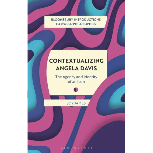 Contextualizing Angela Davis: The Agency and Identity of an Icon - Hardcover