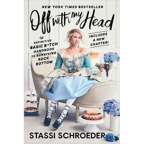 Off with My Head: The Definitive Basic B*tch Handbook to Surviving Rock Bottom - Paperback