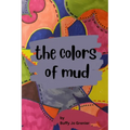 The Colors of Mud - Paperback